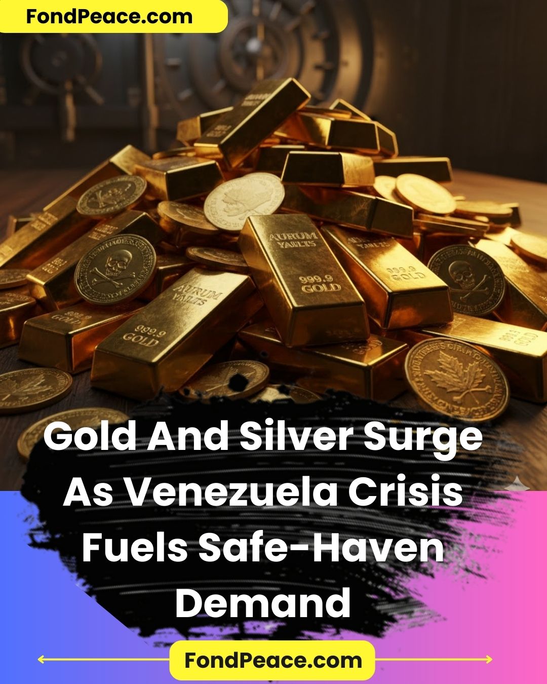 Gold And Silver Surge As Venezuela Crisis Fuels Safe-Haven Demand