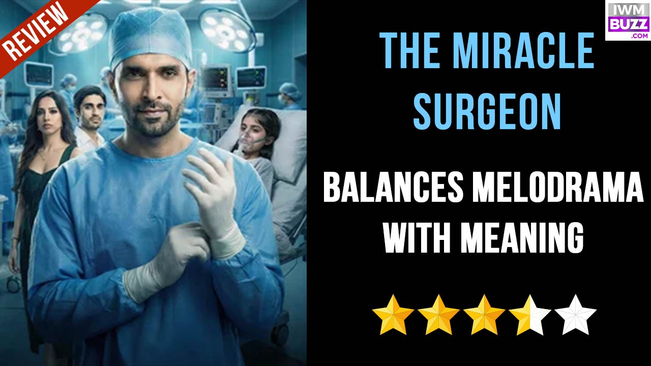 The Miracle Surgeon Review: Balances Melodrama With Meaning
