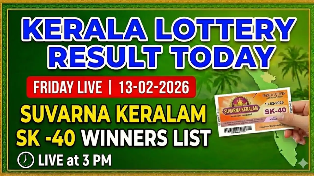 Suvarna Keralam SK-40 Kerala Lottery Result Today Live – 13 February 2026 | Check Winning Numbers & Prize Details
