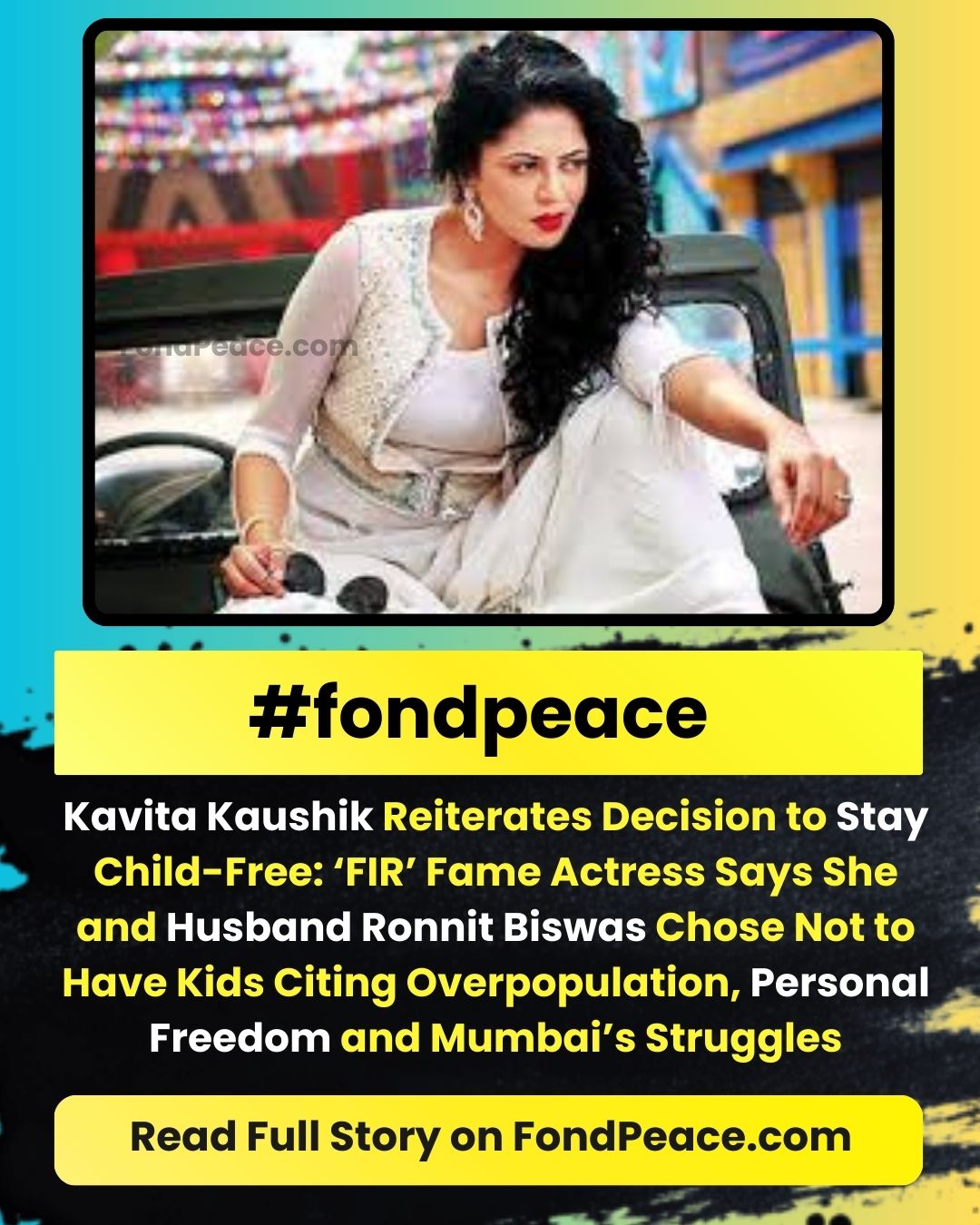 Kavita Kaushik Reiterates Decision to Stay Child-Free: ‘FIR’ Fame Actress Says She and Husband Ronnit Biswas Chose Not to Have Kids Citing Overpopulation, Personal Freedom and Mumbai’s Struggles | #KavitaKaushik #FIR #ChandramukhiChautala #CelebrityViews #ParenthoodChoice #BollywoodNews #LifestyleDecision #fondpeace