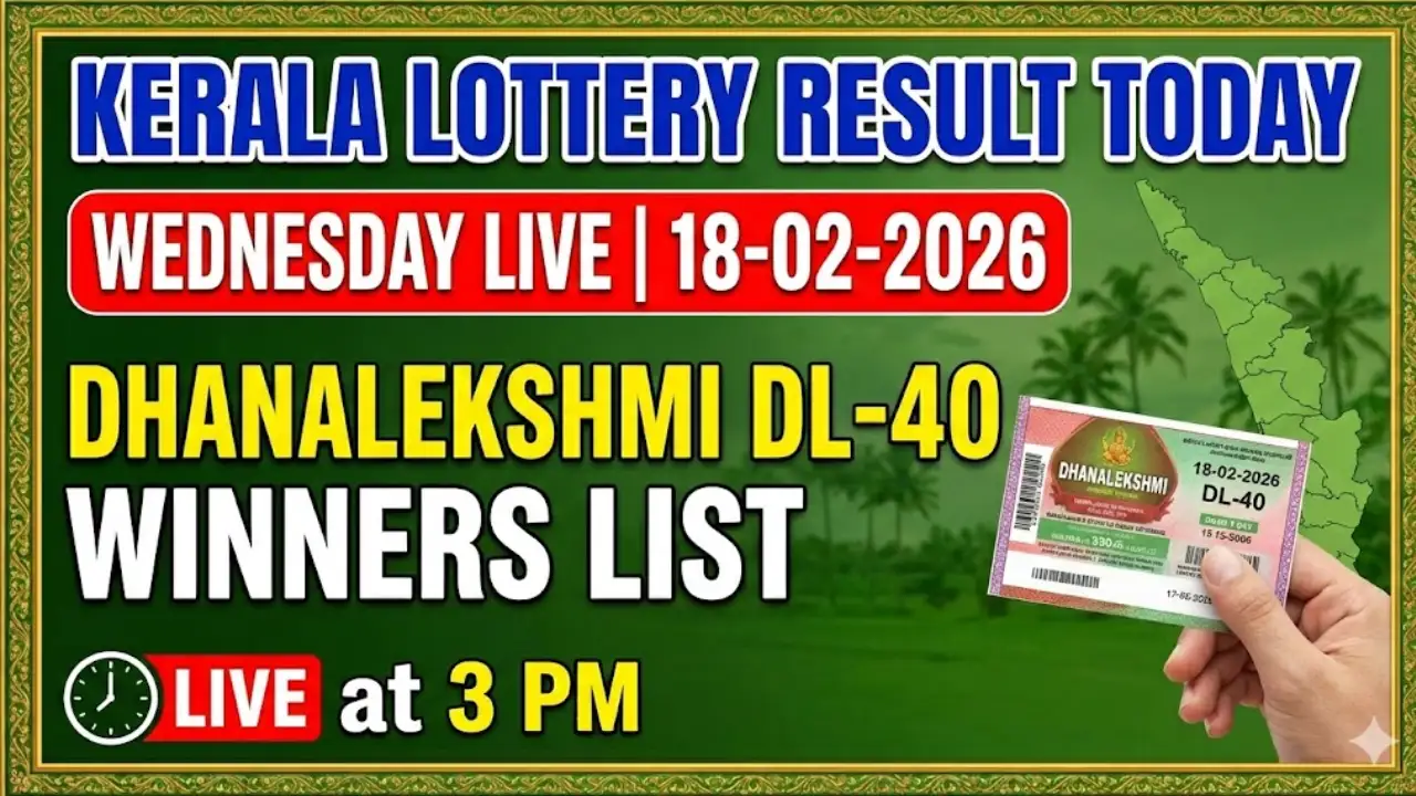 DhanaLekshmi DL-40 Kerala Lottery Result Today Live – 18 February 2026 | Check Winning Numbers & Prize Details