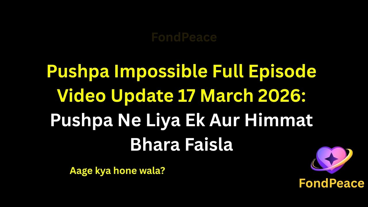 Pushpa Impossible Full Episode Video Update 17 March 2026: Pushpa Ne Liya Ek Aur Himmat Bhara Faisla

#PushpaImpossible #PushpaImpossibleUpdate #HindiTVSerial #fblifestyle

The 17 March 2026 episode of Pushpa Impossible brings emotional moments as Pushpa once again faces a challenging situation.

A sudden problem inside the family forces Pushpa to step forward and handle the matter with courage.

Meanwhile, a discussion about an important issue creates tension between some family members.

Pushpa tries her best to maintain peace, but the situation slowly becomes more complicated.

If the truth behind the issue is revealed, the upcoming episodes could bring a surprising twist in the storyline.

#pushpaimpossible #hindiserialupdates #tellyupdates #tvserialdrama #fondpeace #fblifestyle