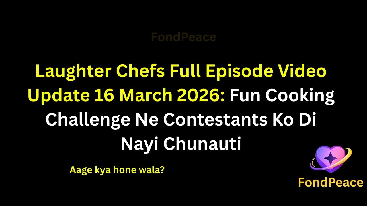 Laughter Chefs Full Episode Video Update 16 March 2026: Fun Cooking Challenge Ne Contestants Ko Di Nayi Chunauti

#LaughterChefs #LaughterChefsUpdate #RealityShow #fblifestyle

The 16 March 2026 episode of Laughter Chefs brings a fun and entertaining moment as contestants take part in a unique cooking challenge.

During the task, celebrities try to prepare creative dishes while also entertaining everyone with their hilarious reactions.

Meanwhile, unexpected mistakes in the kitchen create funny situations that make the episode even more entertaining.

As the challenge becomes more competitive, contestants try their best to impress the judges with both taste and presentation.

If the competition continues like this, the upcoming episodes could bring even more fun and surprising moments.

#laughterchefs #realityshowupdates #entertainmentnews #tvshowfun #fondpeace #fblifestyle
