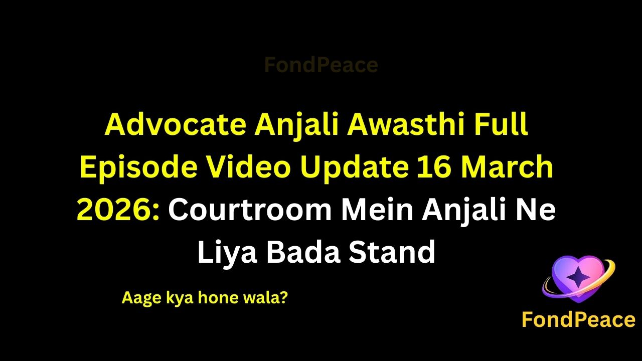 Advocate Anjali Awasthi Full Episode Video Update 16 March 2026: Courtroom Mein Anjali Ne Liya Bada Stand

#AdvocateAnjaliAwasthi #SerialUpdate #HindiTVSerial #fblifestyle

The 16 March 2026 episode of Advocate Anjali Awasthi brings intense courtroom drama as Anjali faces a challenging case.

During the hearing, Anjali presents strong arguments that surprise both the opposition and people inside the courtroom.

Meanwhile, new evidence connected to the case begins creating tension among several characters.

As the situation becomes more complicated, Anjali remains determined to reveal the truth.

If the hidden facts behind the case come out, the upcoming episodes could bring a dramatic turning point in the story.

#anjaliawasthi #hindiserialupdates #tellyupdates #courtroomdrama #fondpeace #fblifestyle