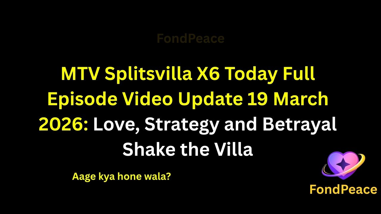 MTV Splitsvilla X6 Today Full Episode Video Update 19 March 2026: Love, Strategy and Betrayal Shake the Villa
#MTVSplitsvillaX6 #SplitsvillaX6 #RealityShow #fblifestyle
The latest episode of MTV Splitsvilla X6 on 19 March 2026 brings high-voltage drama as connections inside the villa face serious tests.
In this episode, a new task forces contestants to choose between love and strategy, creating confusion among couples.
Meanwhile, one unexpected move during the challenge leads to trust issues and tension between partners.
A shocking twist in the dumping zone leaves contestants emotional and changes the power dynamics inside the villa.
As alliances begin shifting, the upcoming episodes could bring major betrayals, stronger connections, and unexpected eliminations.
#splitsvillax6 #mtvsplitsvilla #realityshowupdates #loveshowdrama #entertainmentnews #fondpeace #fblifestyle