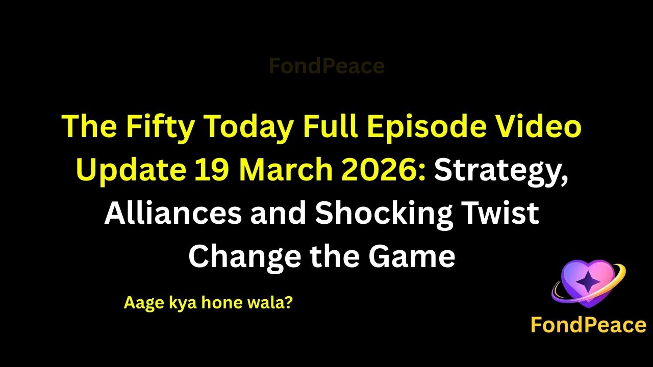The Fifty Today Full Episode Video Update 19 March 2026: Strategy, Alliances and Shocking Twist Change the Game

#TheFifty #RealityShow #GameShowUpdate #fblifestyle

The latest episode of The Fifty on 19 March 2026 brings intense competition as contestants face new challenges.

In this episode, players are forced to rethink their strategies as unexpected twists shake their plans.

Meanwhile, alliances begin to shift, creating confusion and tension among contestants.

A major decision during the task leaves everyone shocked and changes the direction of the game.

As the competition heats up, the upcoming episodes could bring surprising eliminations, stronger strategies, and dramatic gameplay moments.

#thefiftyshow #realityshowupdates #entertainmentnews #competitiondrama #fondpeace #fblifestyle