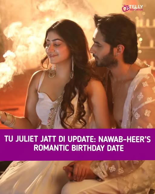 Tu Juliet Jatt Di update Nawab celebrates Heer birthday with romantic surprise fans love chemistry

In the latest episode of Tu Juliet Jatt Di, viewers witness a heartwarming moment as Nawab plans a special birthday surprise for Heer.

The episode features a beautifully arranged romantic date, filled with emotional gestures, love, and memorable moments between Nawab and Heer.

Nawab’s thoughtful way of celebrating Heer’s birthday leaves a strong impact, while their on-screen chemistry continues to win over fans.

With its blend of romance and emotional depth, the storyline highlights the evolving bond between the two, keeping audiences excited for upcoming twists.

#TuJulietJattDi #ColorsTV #NawabHeer #TVSerialUpdate #EntertainmentNews #TrendingNow #FondPeace